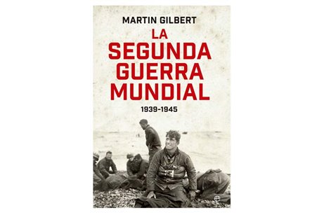 La Segunda Guerra Mundial: 1939-1945 (Historia siglo XX)