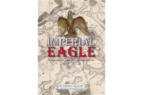 Imperial Eagle (Wargaming the Age of Napoleon)